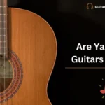 Are Yamaha Guitars Good