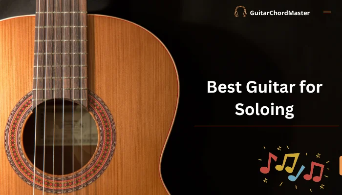 Best Guitar for Soloing