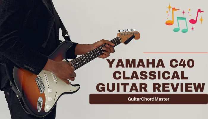 Yamaha C40 Classical Guitar Review